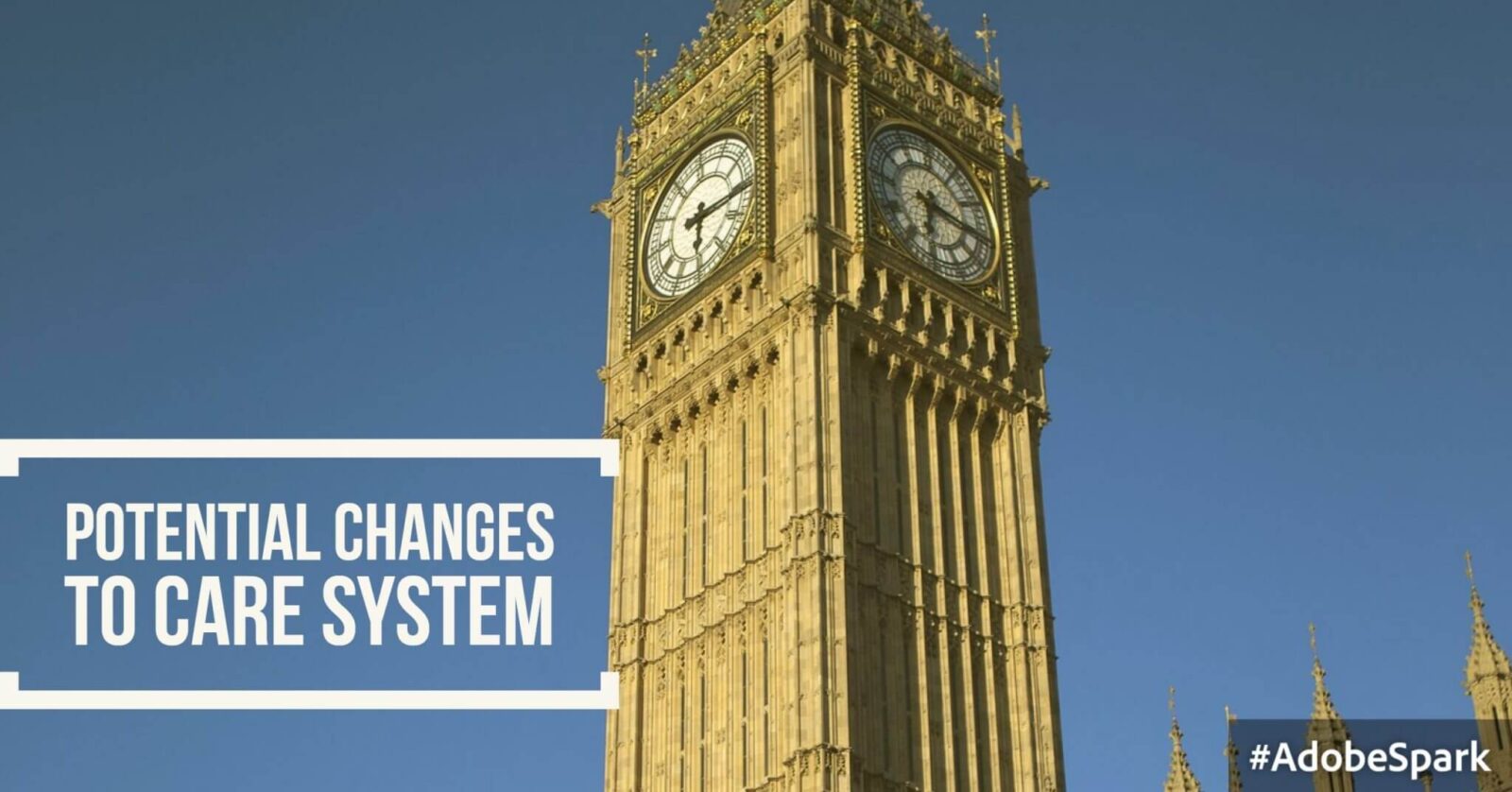 Potential changes to care system