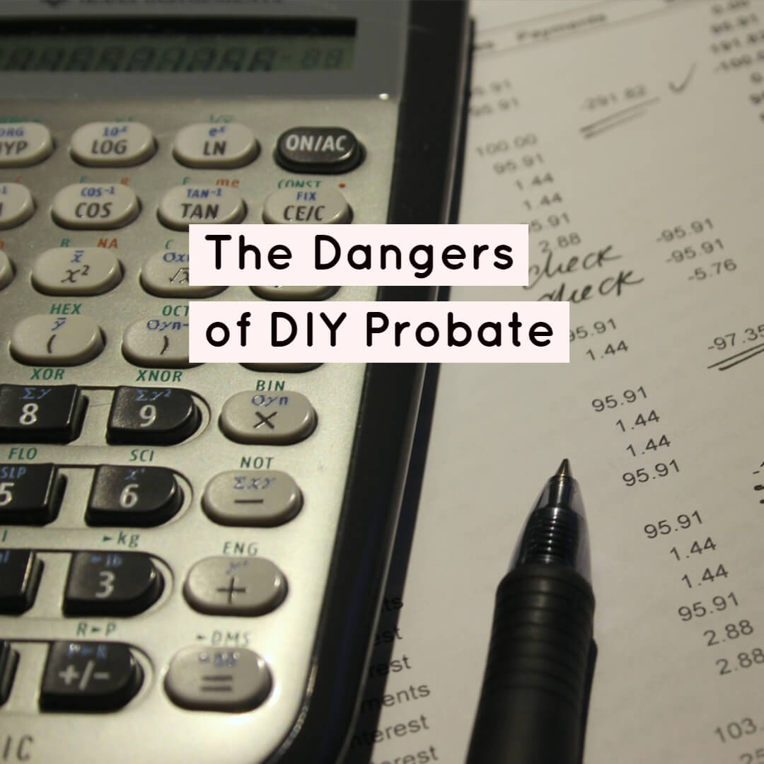 Dangers of DIY probate