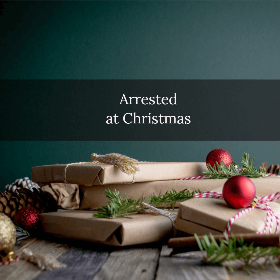 arrested at christmas
