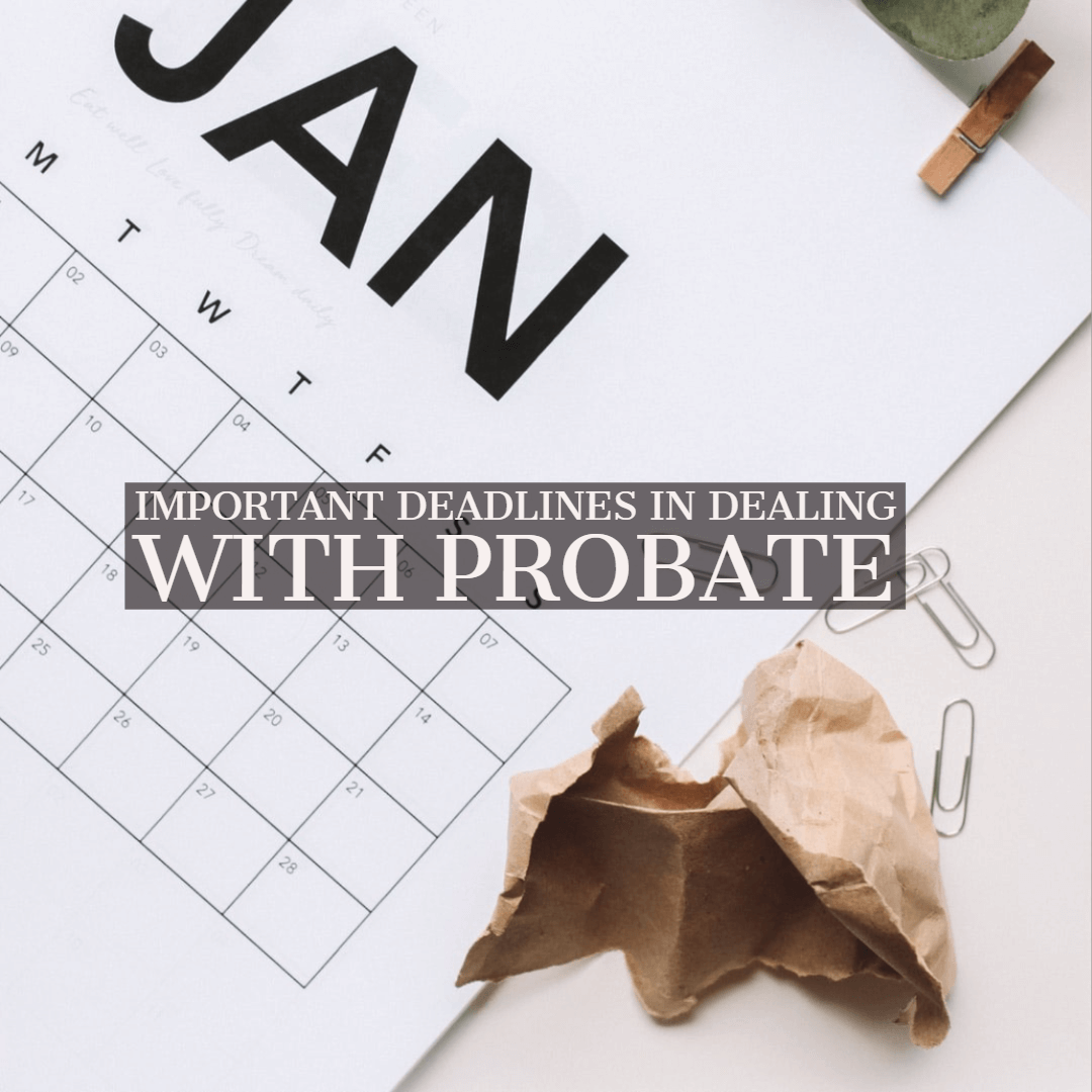 Deadlines with probate